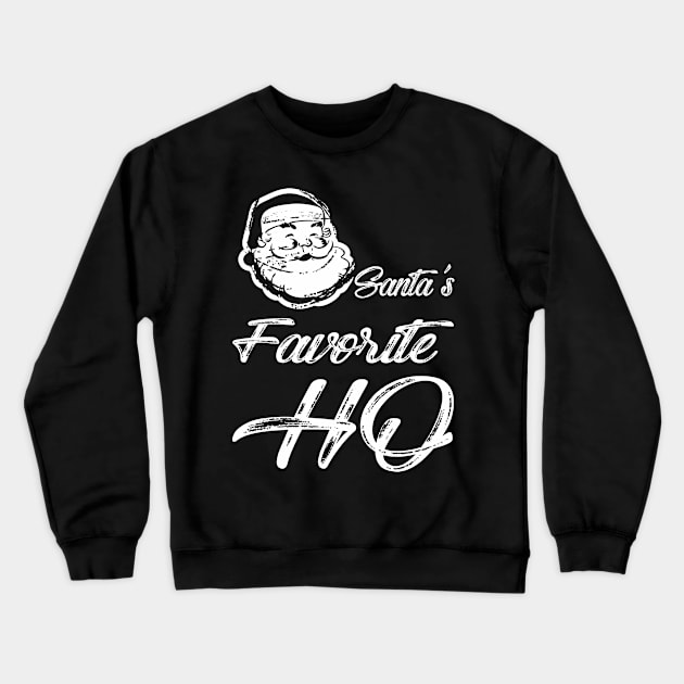 Santa's Favorite ho Crewneck Sweatshirt by variantees